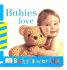 Babies Love (Baby's World Board Books)