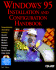 Windows 95 Installation and Configuration Handbook