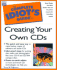 The Complete Idiot's Guide to Creating Your Own Cds (With Cd-Rom)