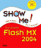 Show Me Macromedia Flash Mx 2004