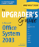 Upgrader's Guide to Microsoft Office System 2003