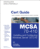 McSa 70-410 Cert Guide R2: Installing and Configuring Windows Server 2012 [With Cdrom]