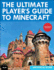 The Ultimate Player's Guide to Minecraft