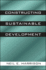 Constructing Sustainable Development