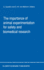 The Importance of Animal Experimentation for Safety and Biomedical Research