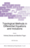 Topological Methods in Differential Equations and Inclusions