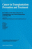 Cancer in Transplantation Prevention and Treatment: Symposia Fondation Marcel Meieux (Transplantation and Clinical Immunology)