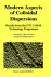 Modern Aspects of Colloidal Dispersions: Results From the Dti Colloid Technology Programme