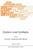 System-Level Synthesis (Nato Science Series E: Applied Sciences, Volume 357