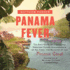 Panama Fever: the Epic Story of the Building of the Panama Canal