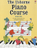 The Usborne Piano Course Book One