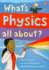 What's Physics All About? (Science Stories)