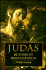 Judas: Betrayer Or Friend of Jesus?