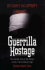 Guerrilla Hostage: the Dramatic Story of Ray Rising's Ordeal in the Colombian Jungle (810 Days in Captivity)