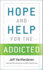 Hope and Help for the Addicted