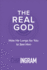 Real God How He Longs for You to See Him