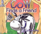 Cow Finds a Friend (Cows Adventure)