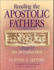 Reading the Apostolic Fathers: an Introduction