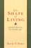 The Shape of Living: Spiritual Directions for Everyday Life