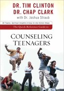 Quick-Reference Guide to Counseling Teenagers, the