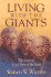 Living With the Giants: the Lives of Great Men of the Faith