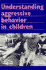 Understanding Aggressive Behavior in Children (Annals of the New York Academy of Sciences) Ferris, Professor Craig F. and Grisso, Professor Thomas