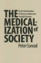 The Medicalization of Society: on the Transformation of Human Conditions Into Treatable Disorders