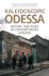 Kaleidoscopic Odessa: History and Place in Contemporary Ukraine (Anthropological Horizons)