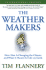 The Weather Makers: the History and Future Impact of Climate Change