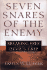 Seven Snares of the Enemy: Breaking Free From the Devil's Grip