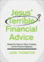 Jesus' Terrible Financial Advice: Flipping the Tables on Peace, Prosperity, and the Pursuit of Happiness