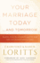 Your Marriage Today...and Tomorrow: Making Your Relationship Matter Now and for Generations to Come