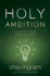 Holy Ambition: Turning God-Shaped Dreams Into Reality