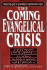 The Coming Evangelical Crisis: Current Challenges to Authority of Scripture and the Gospel