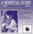 A Hospital Story: an Open Family Book for Parents and Children Together