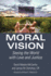 Moral Vision: Seeing the World With Love and Justice