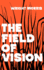 The Field of Vision (Bison Book S)