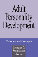 Adult Personality Development: Volume 1: Theories and Concepts