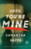 Until You'Re Mine: Until You'Re Mine: a Novel