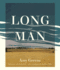 Long Man: a Novel