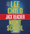 Night School: a Jack Reacher Novel