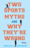 Two Sports Myths and Why They'Re Wrong