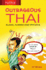 Outrageous Thai: Slang, Curses and Epithets (Thai Phrasebook)