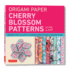 Origami Paper-Cherry Blossom Patterns Large 8 1/4" 48 Sh: Tuttle Origami Paper: Double-Sided Origami Sheets Printed With 8 Different Patterns (Instructions for 5 Projects Included)