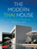 The Modern Thai House: Innovative Design in Tropical Asia