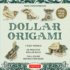 Dollar Origami Kit: 7 Easy Models, 60 Practice "Dollar Bills, " a Full-Color Instruction Book & Online Video Lessons
