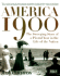 America 1900: the Sweeping Story of a Pivotal Year in the Life of a Nation