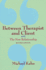 Between Therapist and Client: The New Relationship