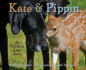 Kate and Pippin: an Unlikely Love Story
