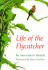 Life of the Flycatcher (Animal Natural History Series, 3)